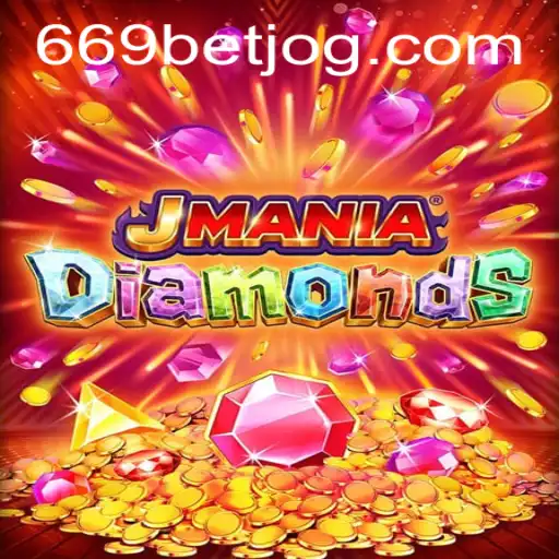 Descubra a Emoção do Jogo JManiaDiamonds em 669bet.com